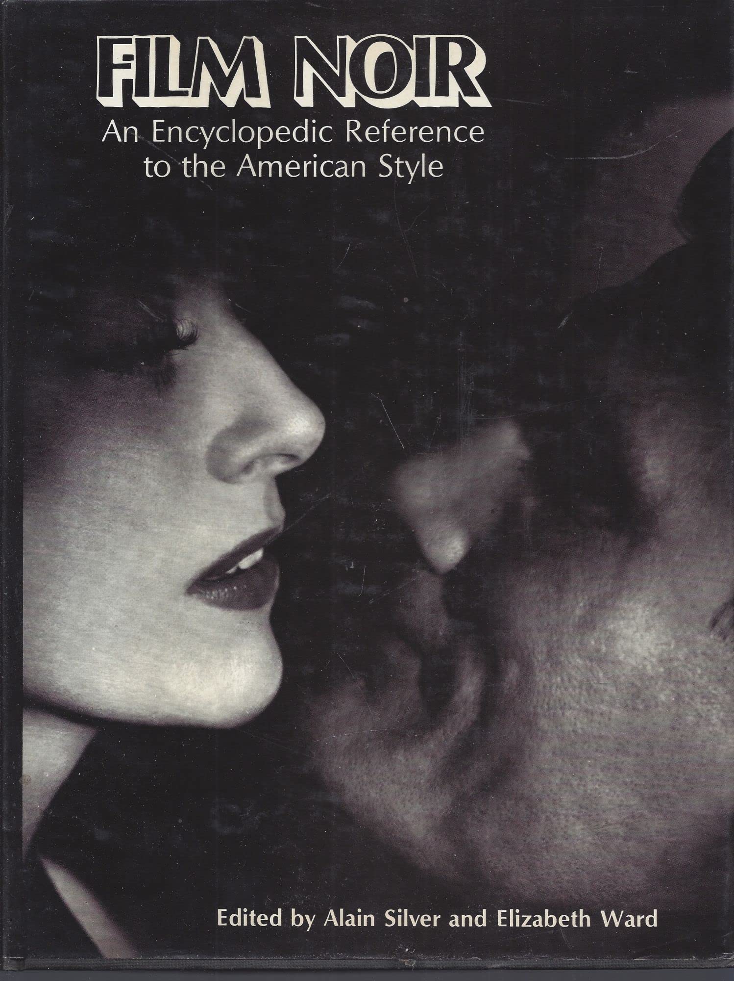 Film Noir: An Encyclopedic Reference to the American Style,Used