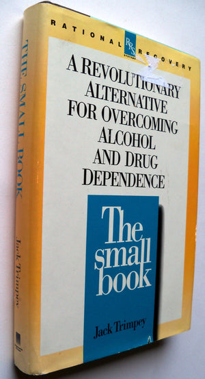 The Small Book: A Revolutionary Alternative for Overcoming Alcohol and Drug Dependence,Used