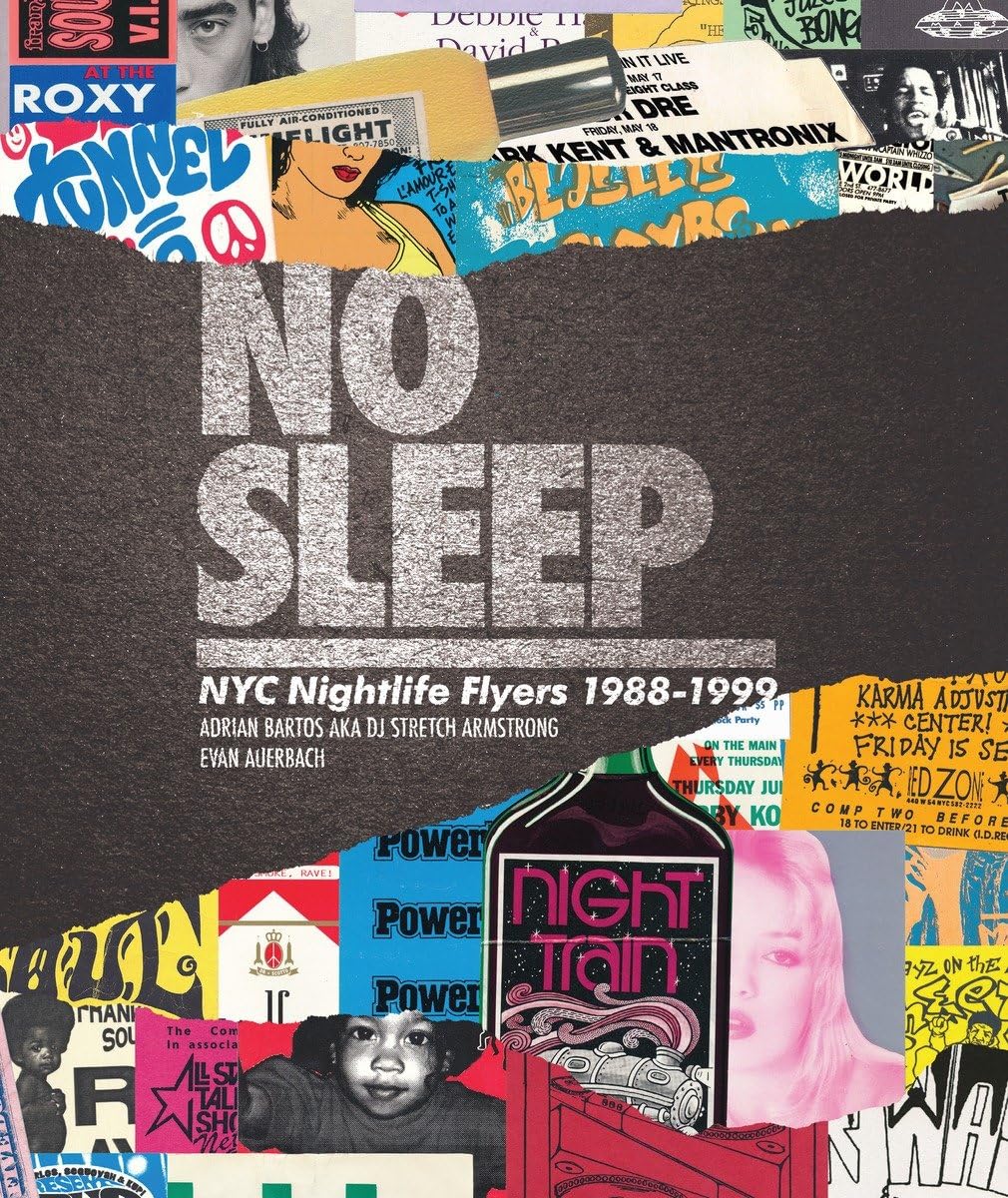 No Sleep: NYC Nightlife Flyers 19881999,New