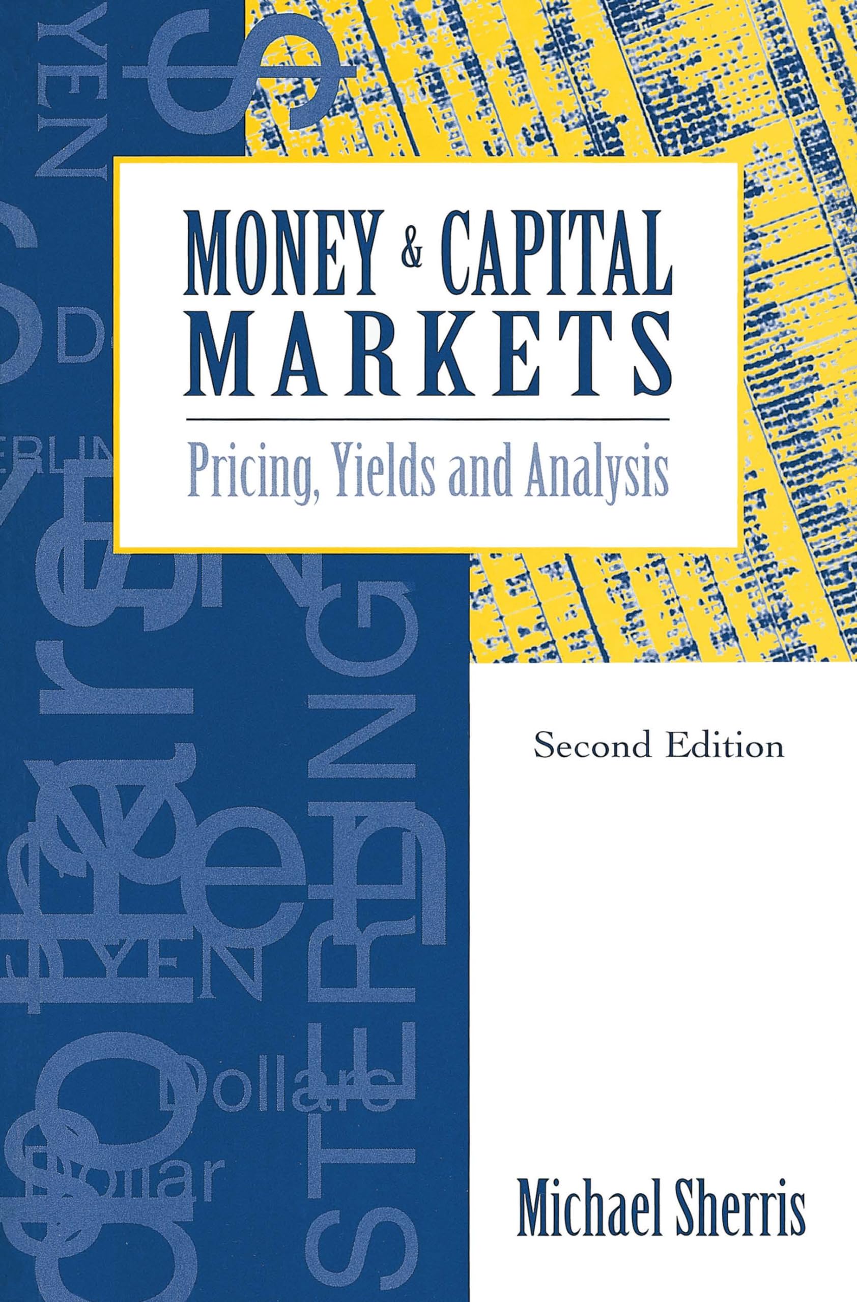 Money And Capital Markets: Pricing, Yields And Analysis,Used