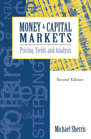 Money And Capital Markets: Pricing, Yields And Analysis,Used