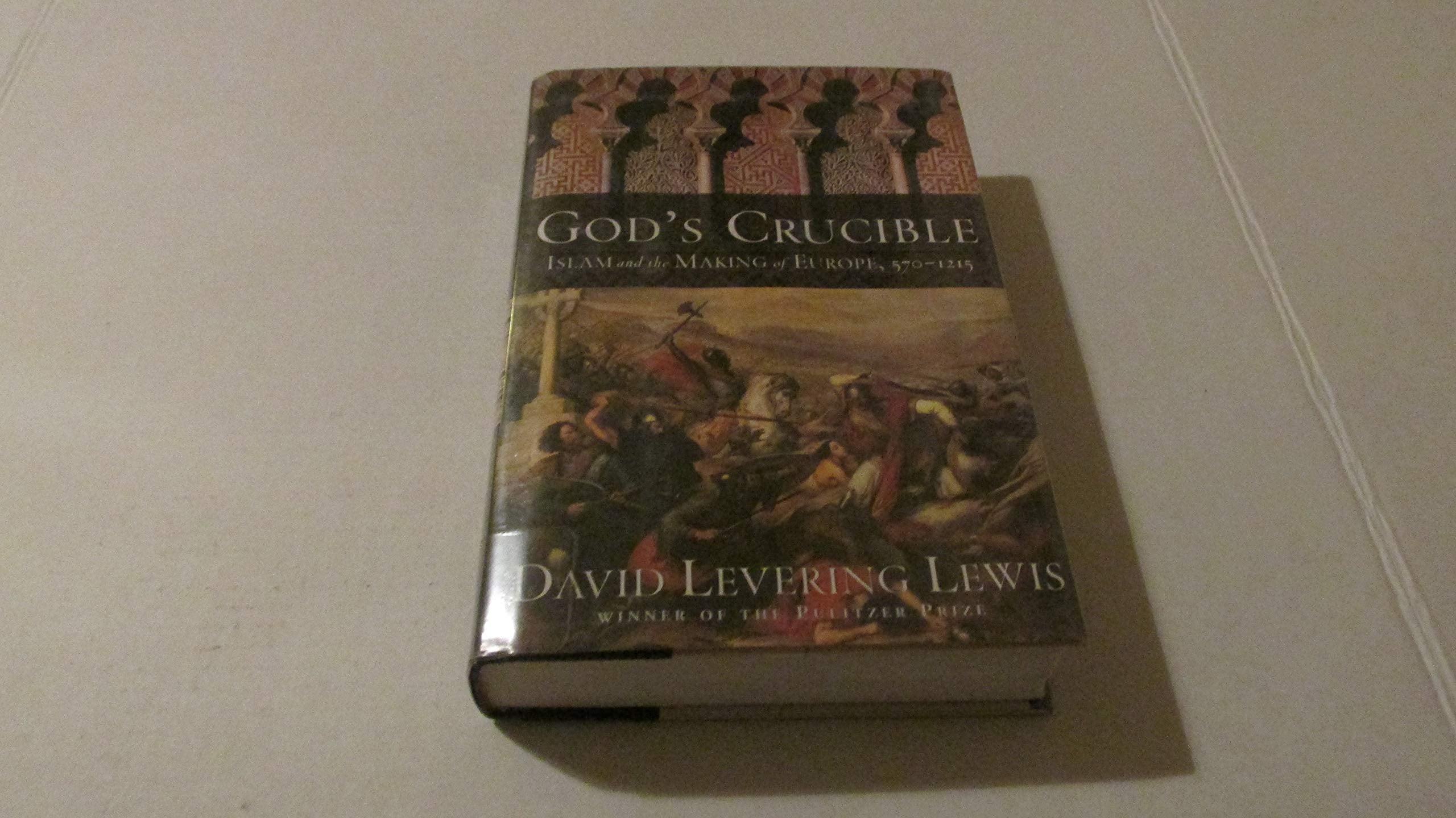 Gods Crucible: Islam and the Making of Europe, 5701215