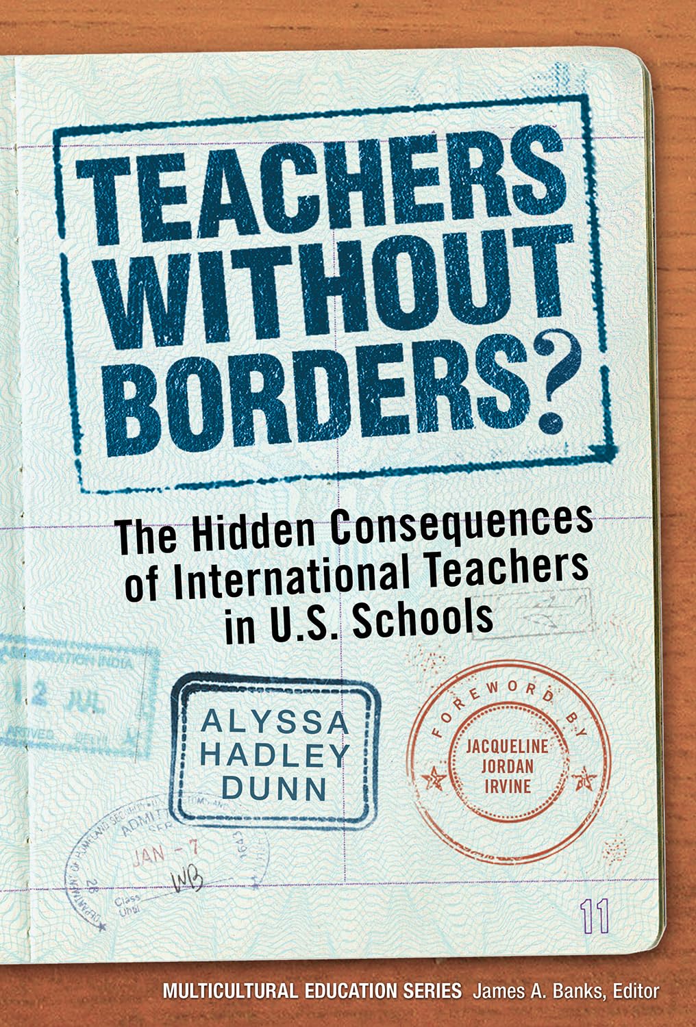 Teachers Without Borders?: The Hidden Consequences of International Teachers in U.S. Schools (Multicultural Education Series),Used