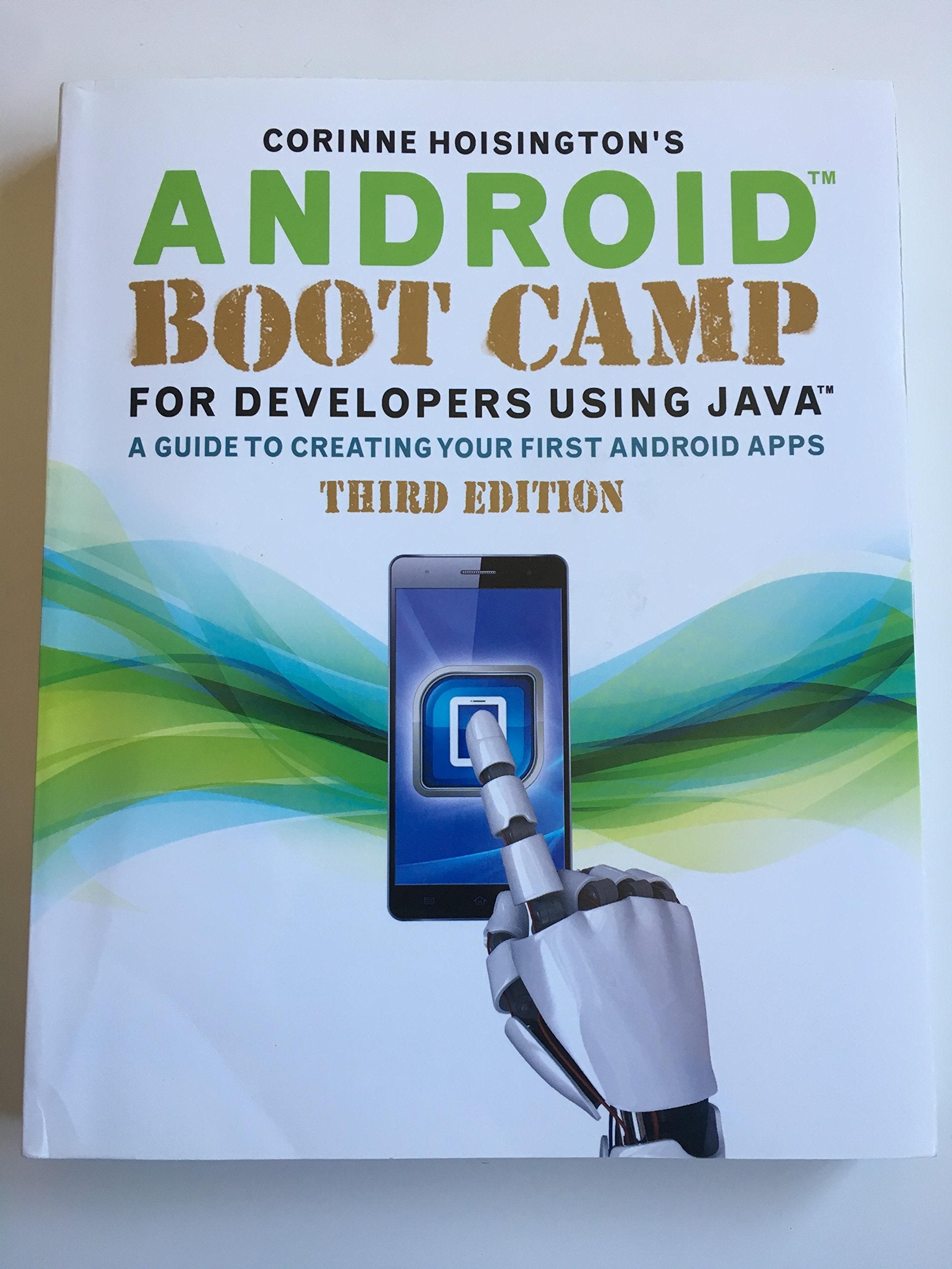Android Boot Camp for Developers Using Java: A Guide to Creating Your First Android Apps,Used