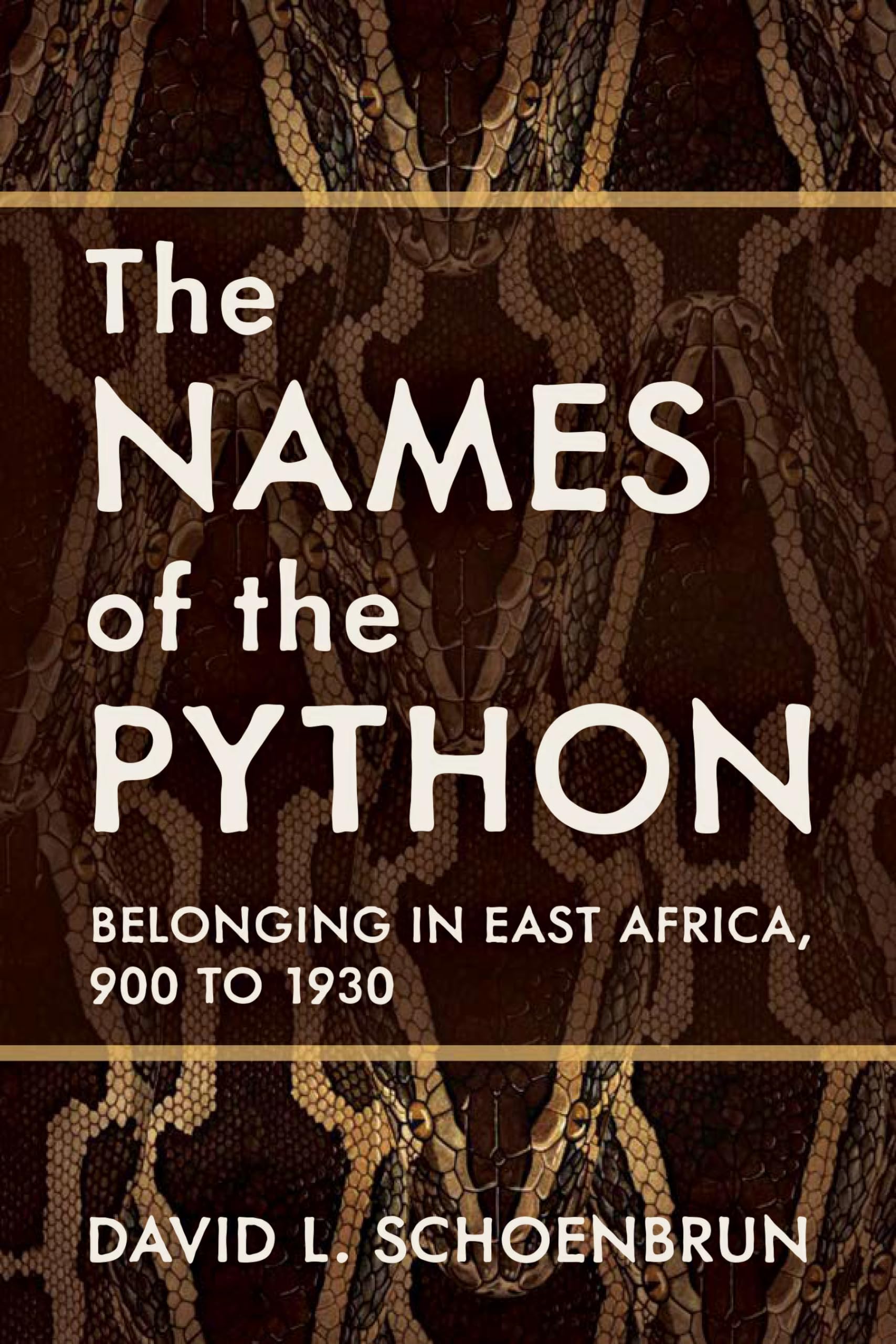 The Names of the Python: Belonging in East Africa, 900 to 1930 (Africa and the Diaspora: History, Politics, Culture),Used