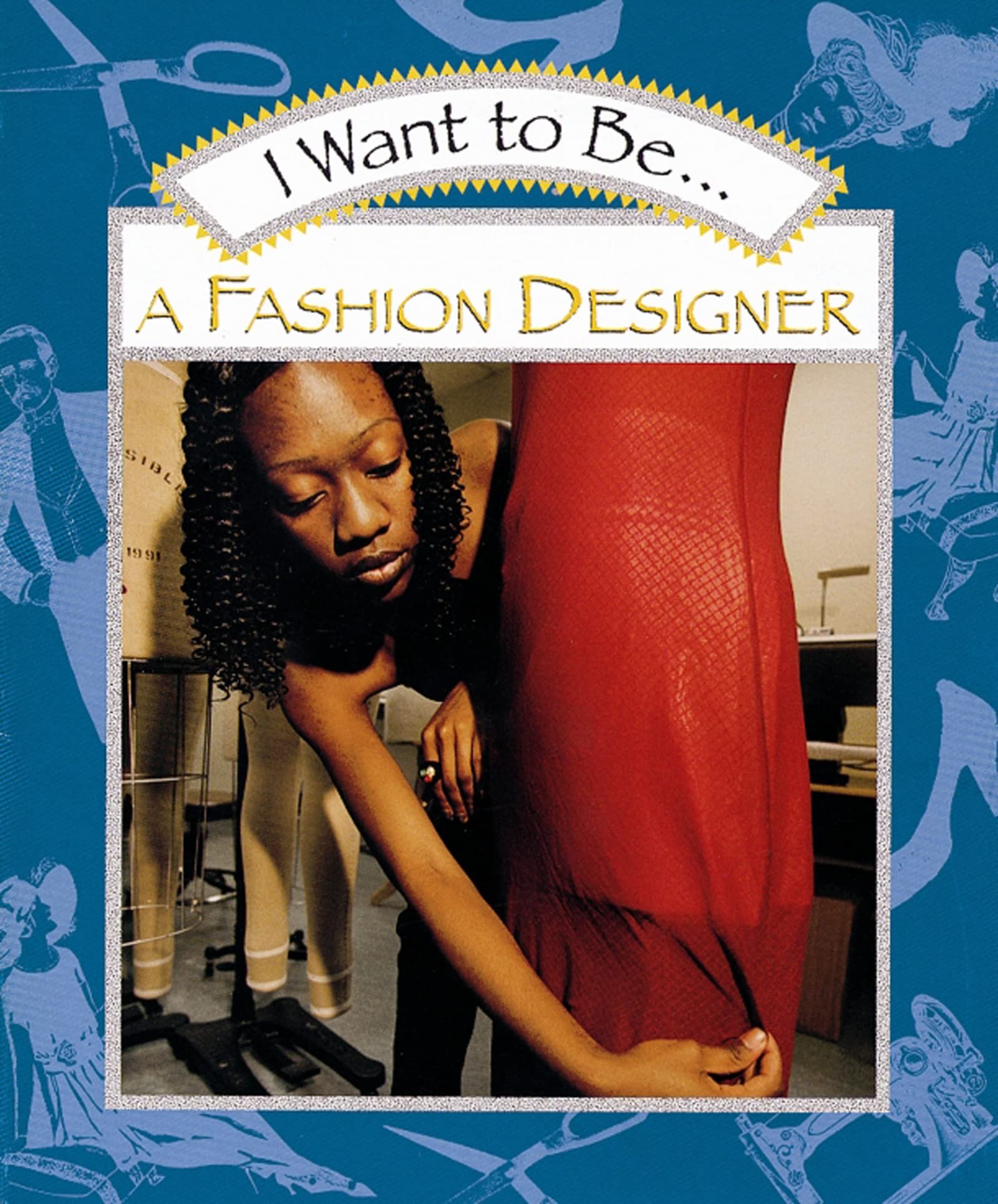 I Want to Be a Fashion Designer,Used