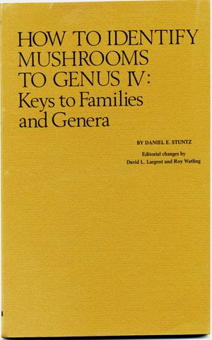 How to Identify Mushrooms to Genus IV: Keys to Families and Genera,Used