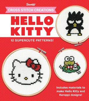 Cross Stitch Creations Hello Kitty: 12 Supercute Patterns,Used