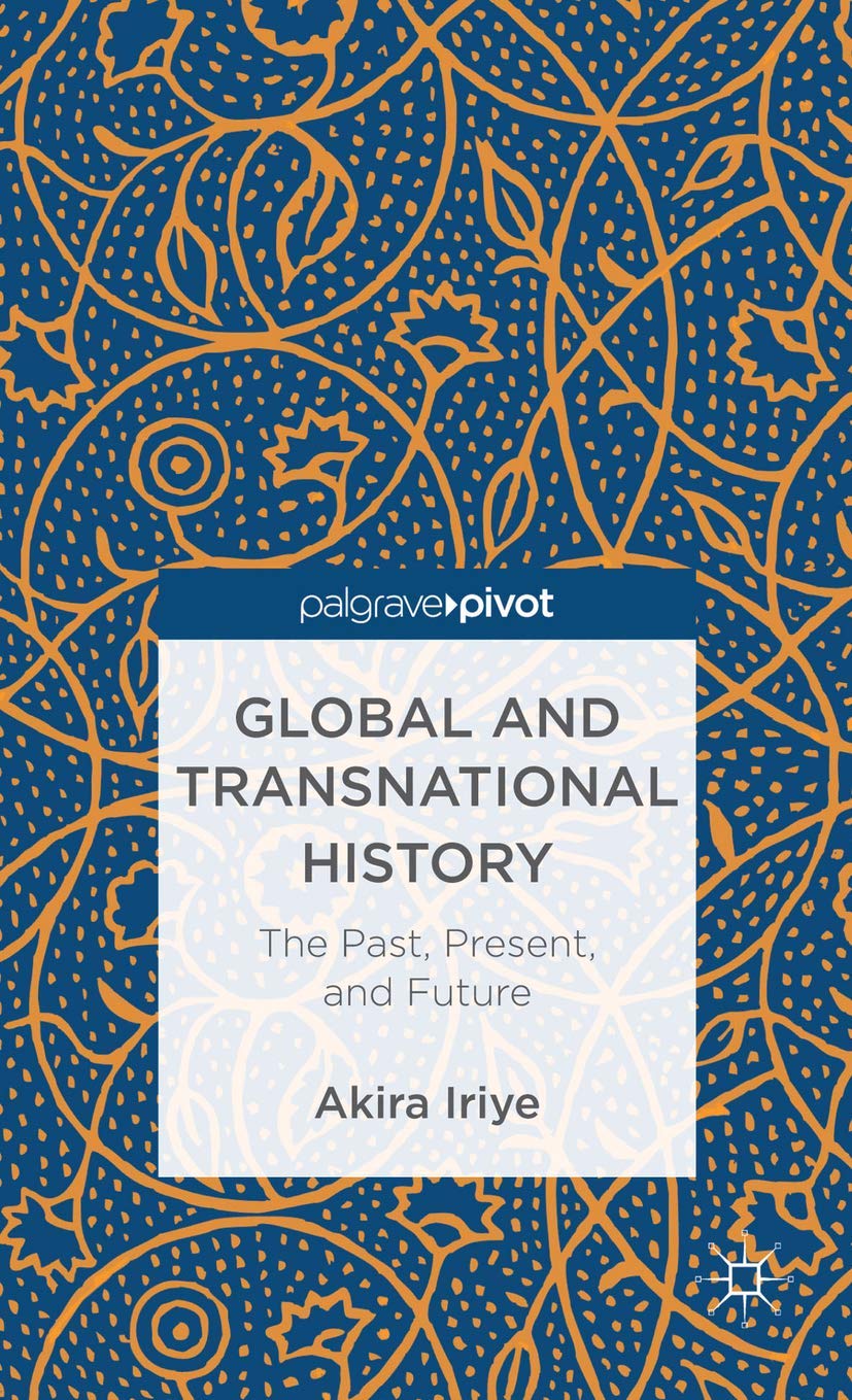 Global and Transnational History: The Past, Present, and Future (Palgrave Pivot),Used