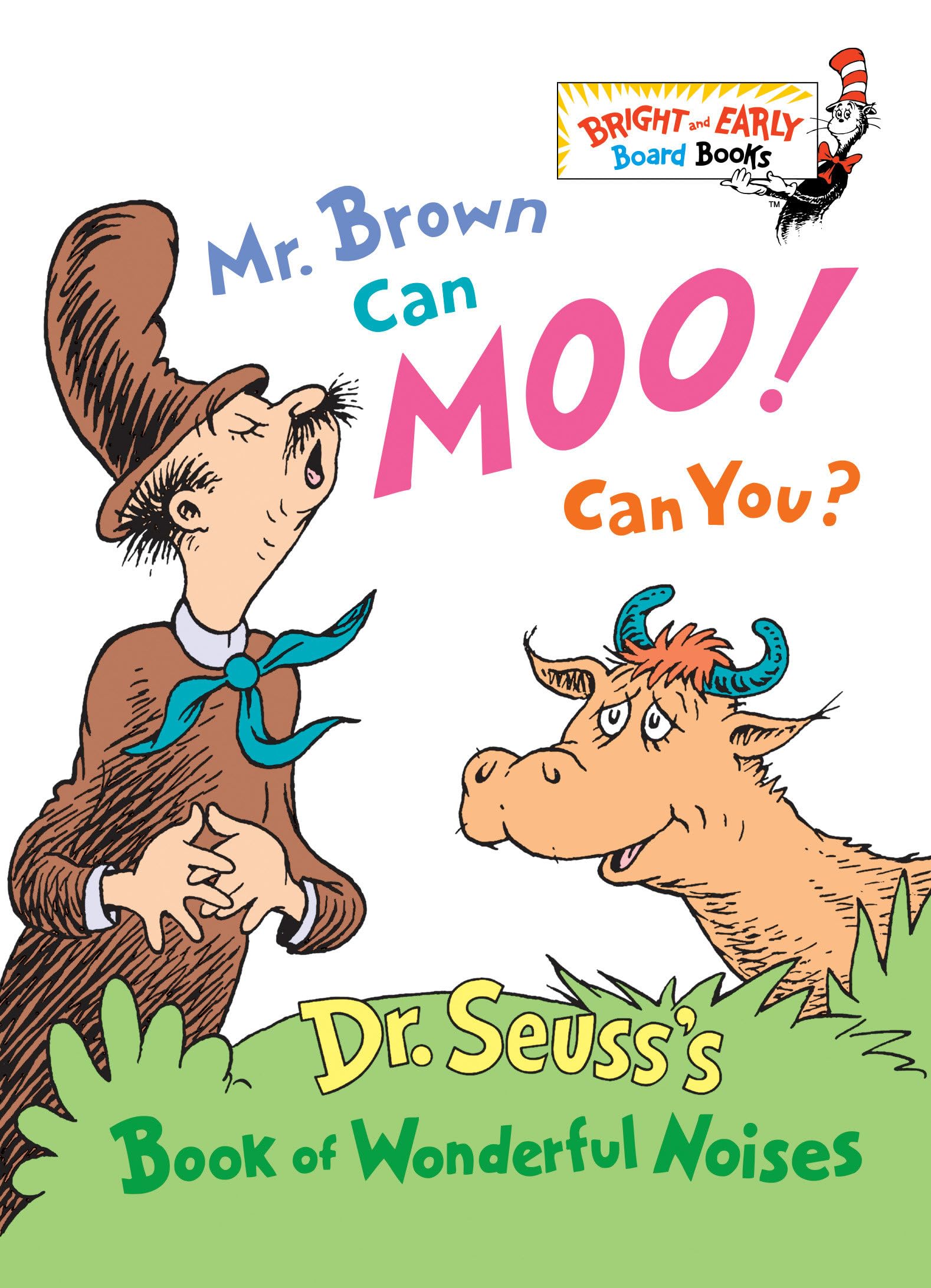 Mr. Brown Can Moo, Can You : Dr. Seuss'S Book Of Wonderful Noises (Bright And Early Board Books)