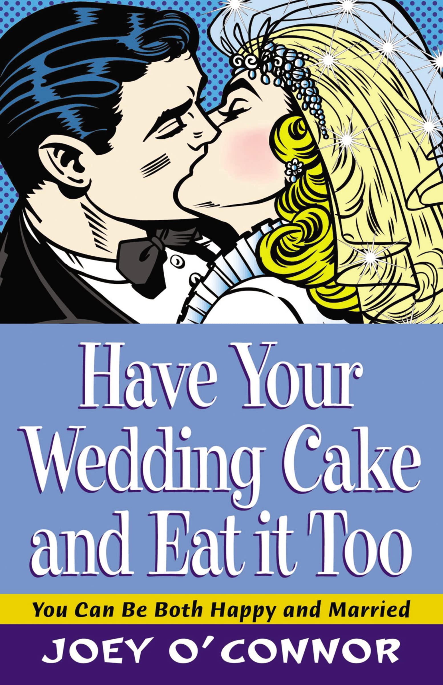 Have Your Wedding Cake and Eat It, Too: You Can Be Both Happy and Married,Used
