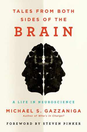 Tales from Both Sides of the Brain: A Life in Neuroscience,Used