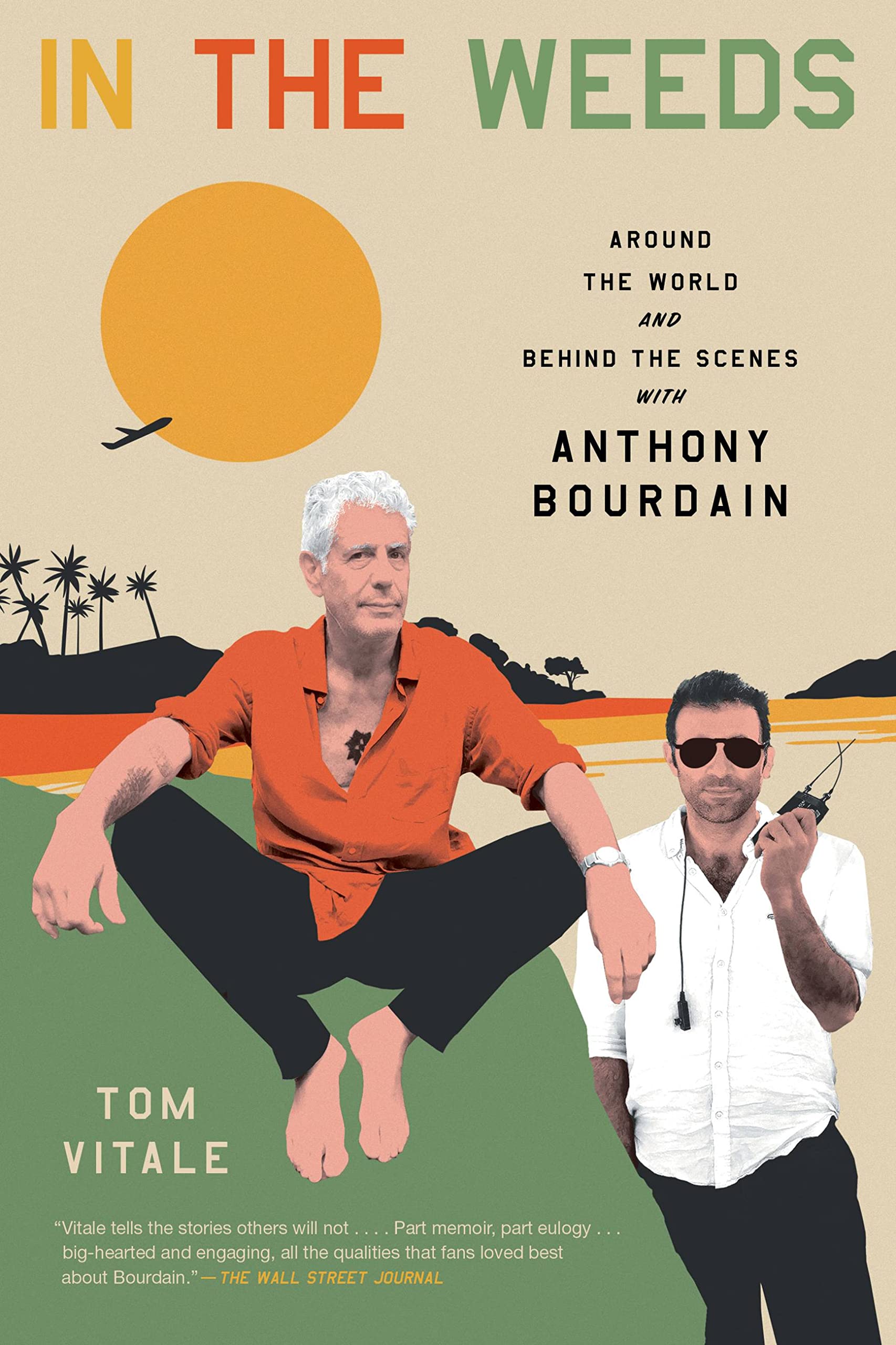 In The Weeds: Around The World And Behind The Scenes With Anthony Bourdain,Used