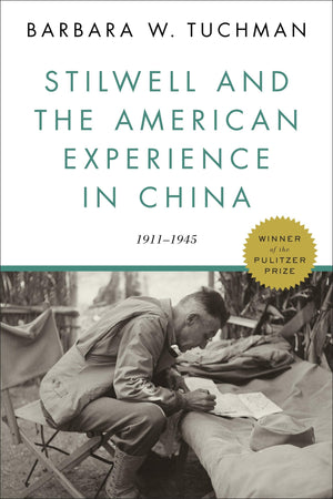 Stilwell And The American Experience In China: 19111945