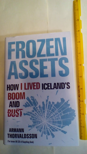 Frozen Assets: How I Lived Iceland's Boom and Bust,Used