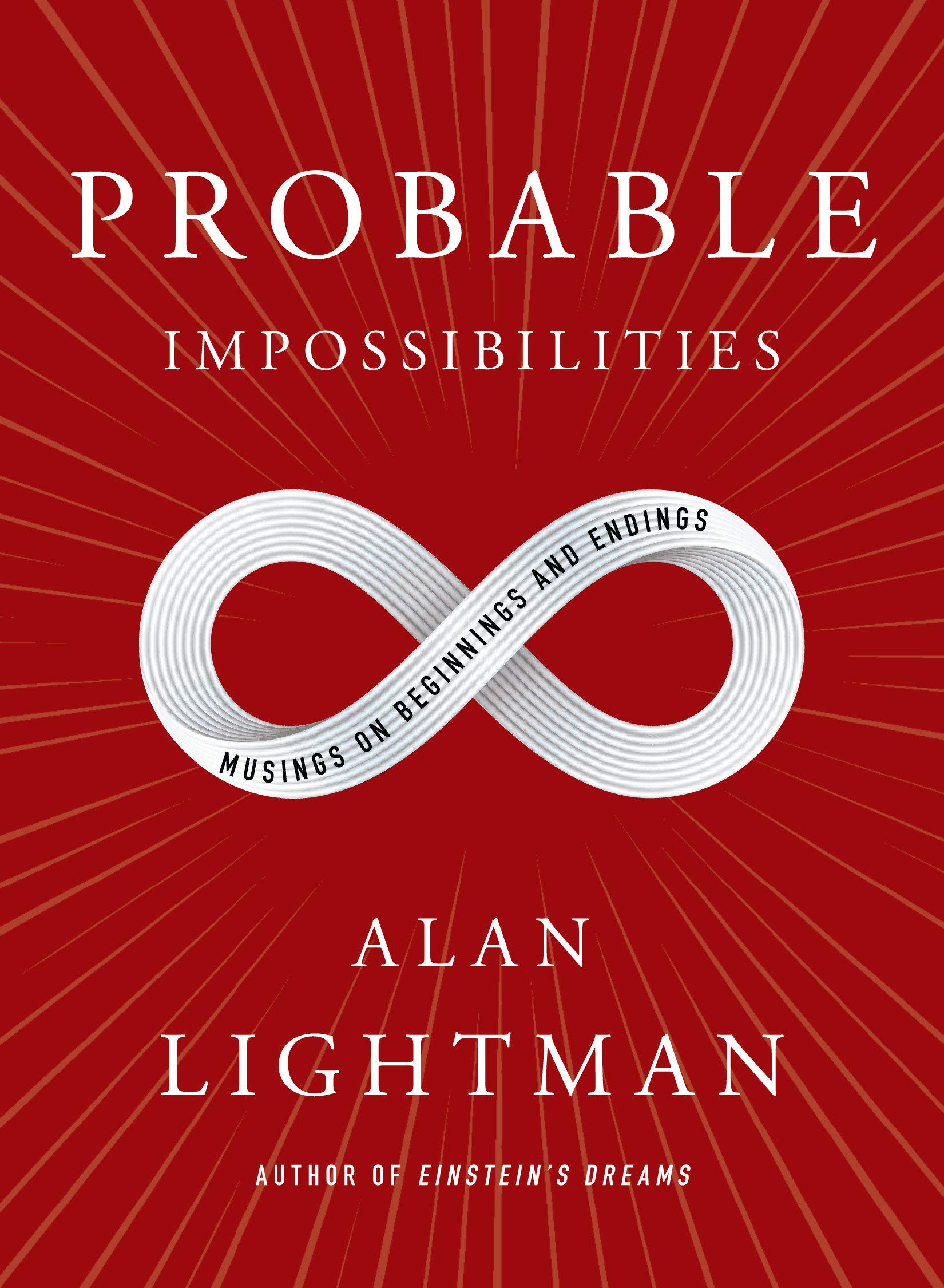 Probable Impossibilities: Musings on Beginnings and Endings,Used