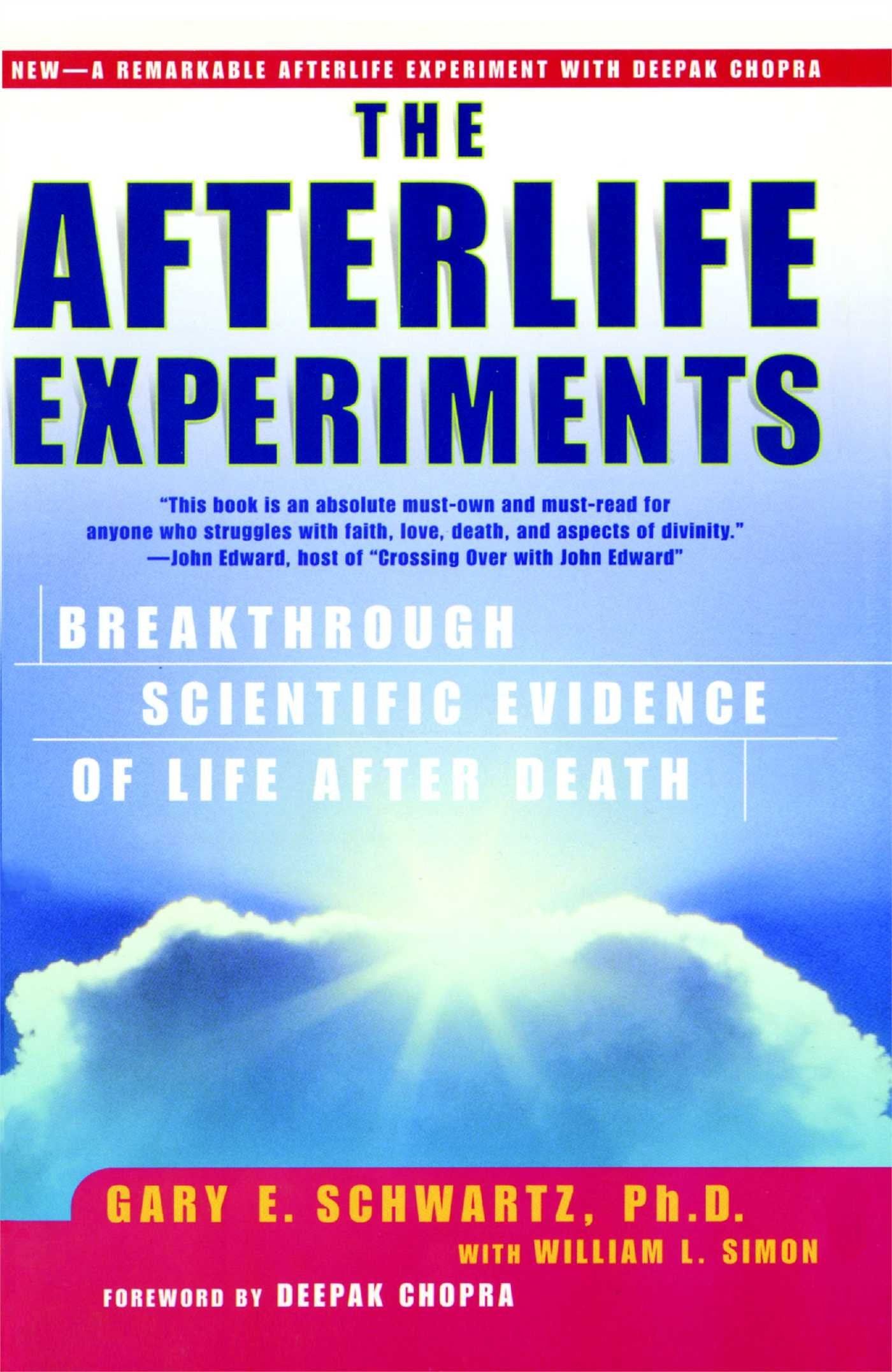 The Afterlife Experiments: Breakthrough Scientific Evidence of Life After Death,New