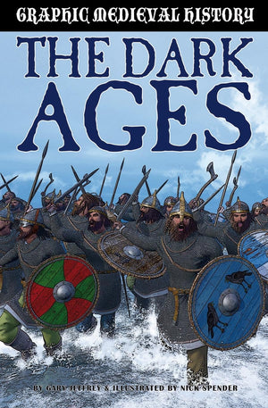 The Dark Ages And The Vikings (Graphic Medieval History)