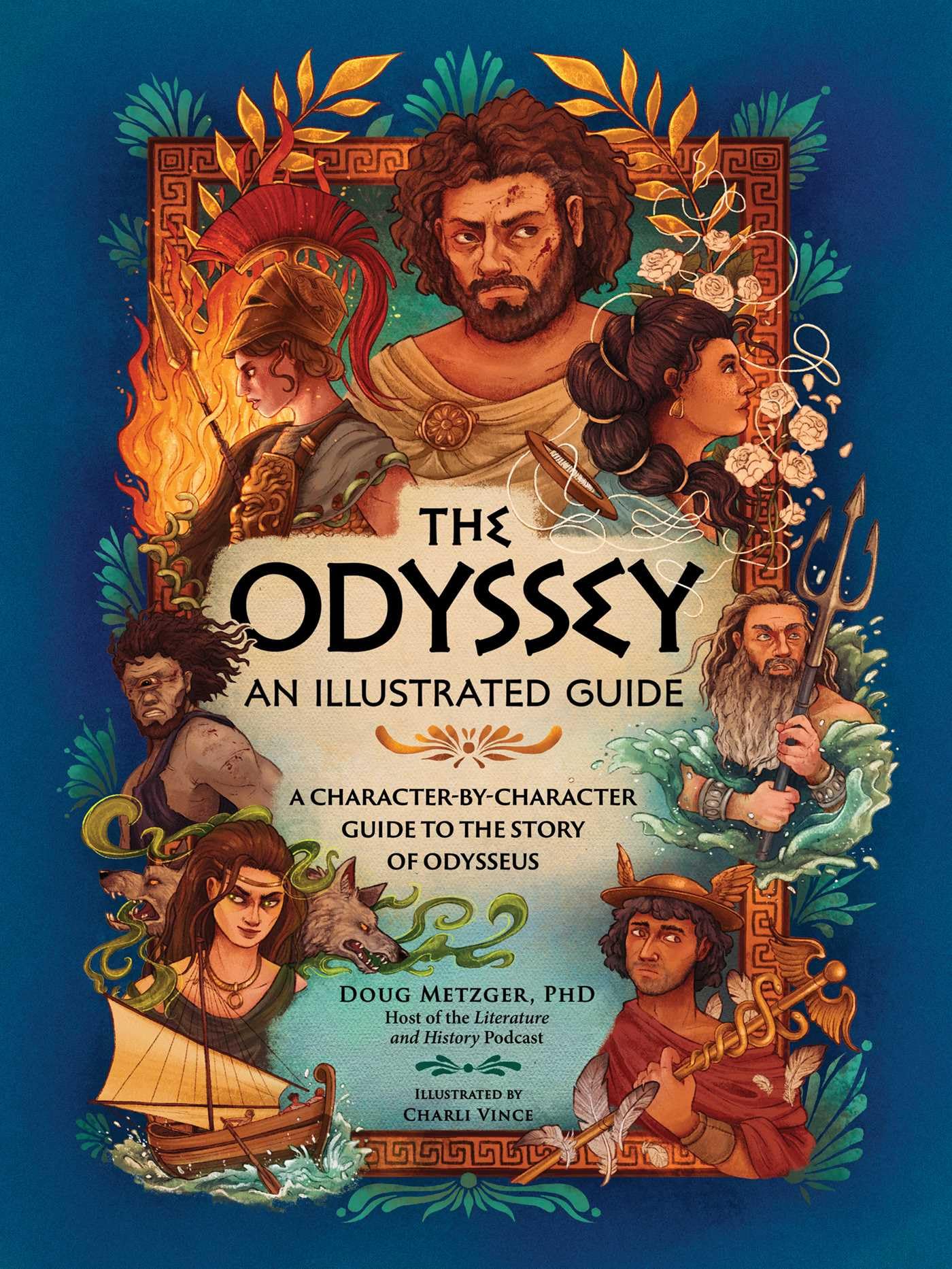 The Odyssey: An Illustrated Guide: A CharacterByCharacter Guide To The Story Of Odysseus