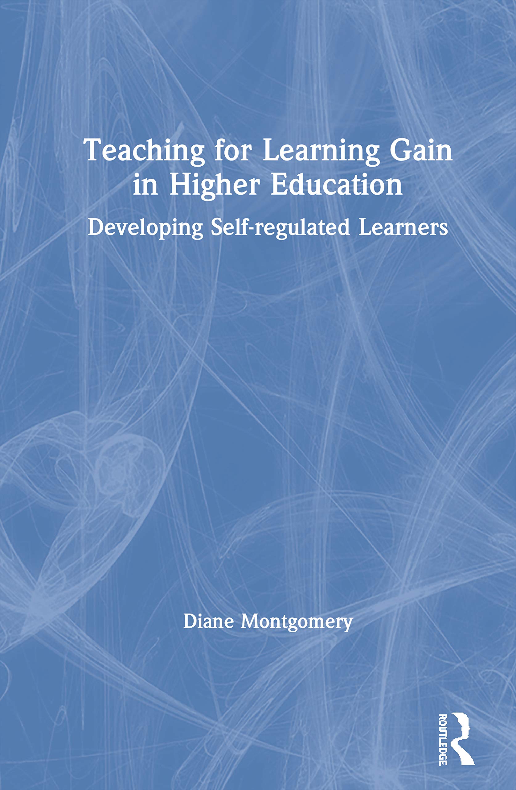 Teaching for Learning Gain in Higher Education: Developing Selfregulated Learners,Used