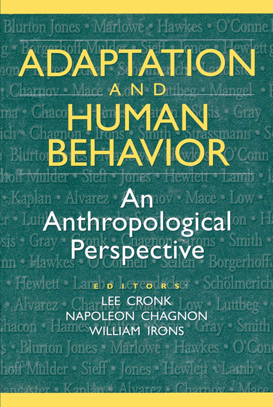 Adaptation and Human Behavior: An Anthropological Perspective (Evolutionary Foundations of Human Behavior Series),Used