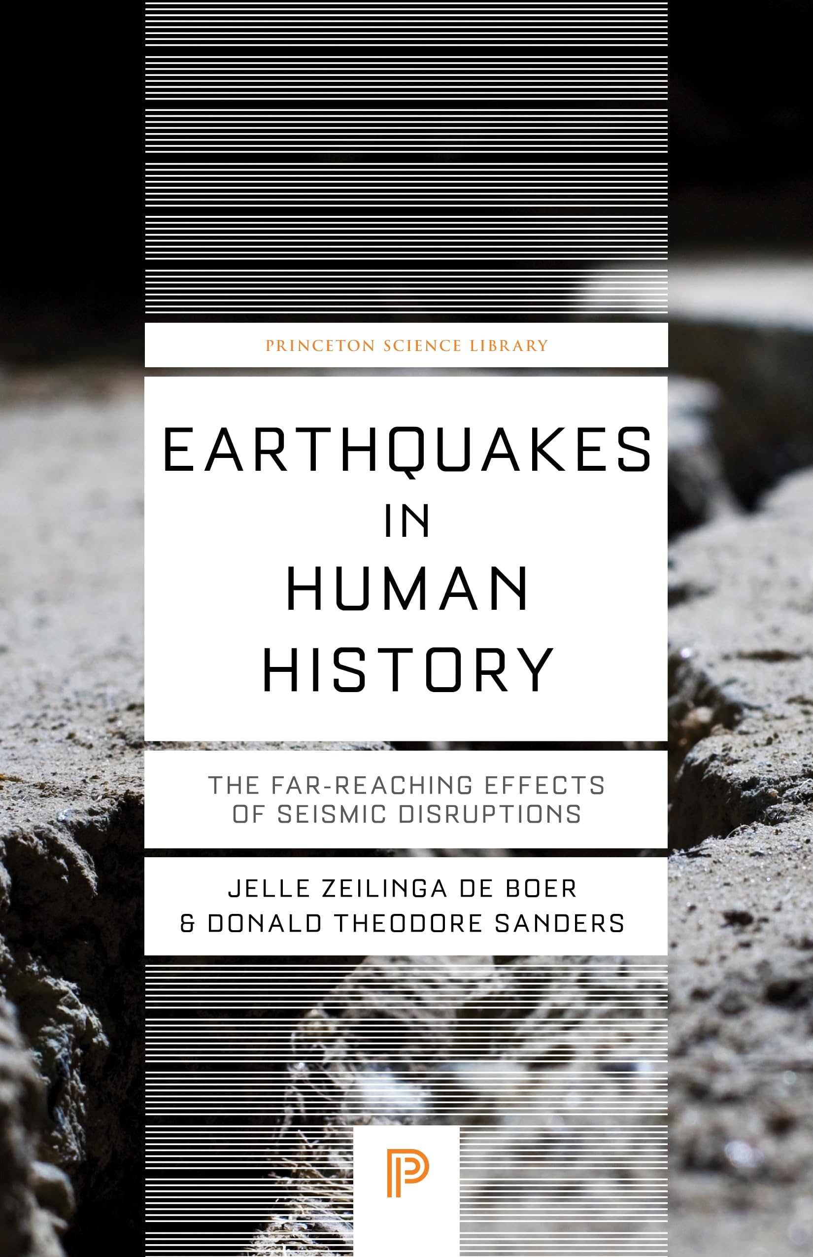 Earthquakes In Human History: The FarReaching Effects Of Seismic Disruptions (Princeton Science Library)