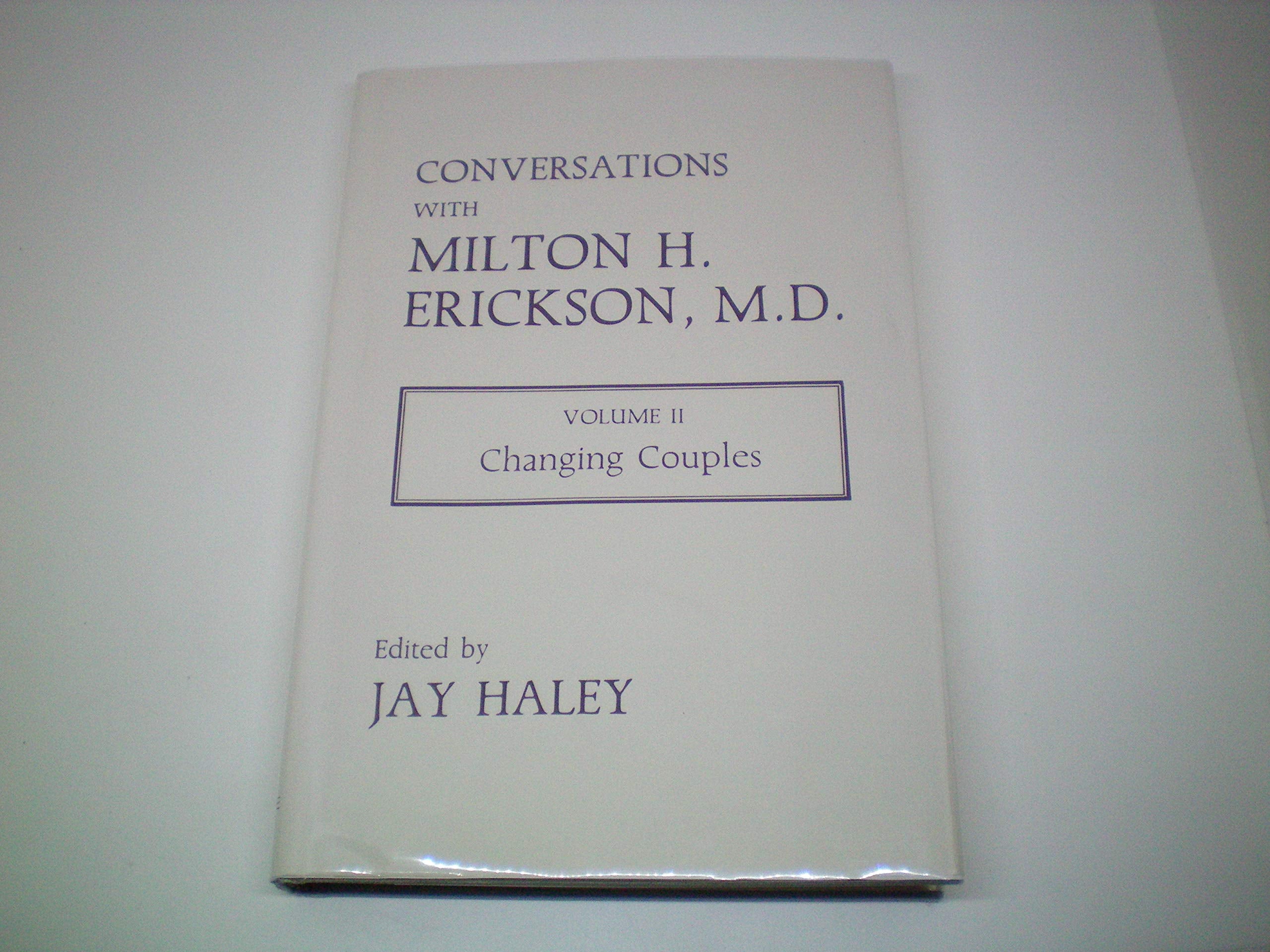 Conversations with Milton H. Erickson, Vol. 2: Changing Couples,New