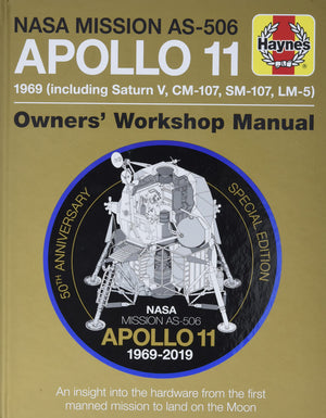 NASA Mission AS506 Apollo 11 1969 (including Saturn V, CM107, SM107, LM5): 50th Anniversary Special Edition  An insight int,Used