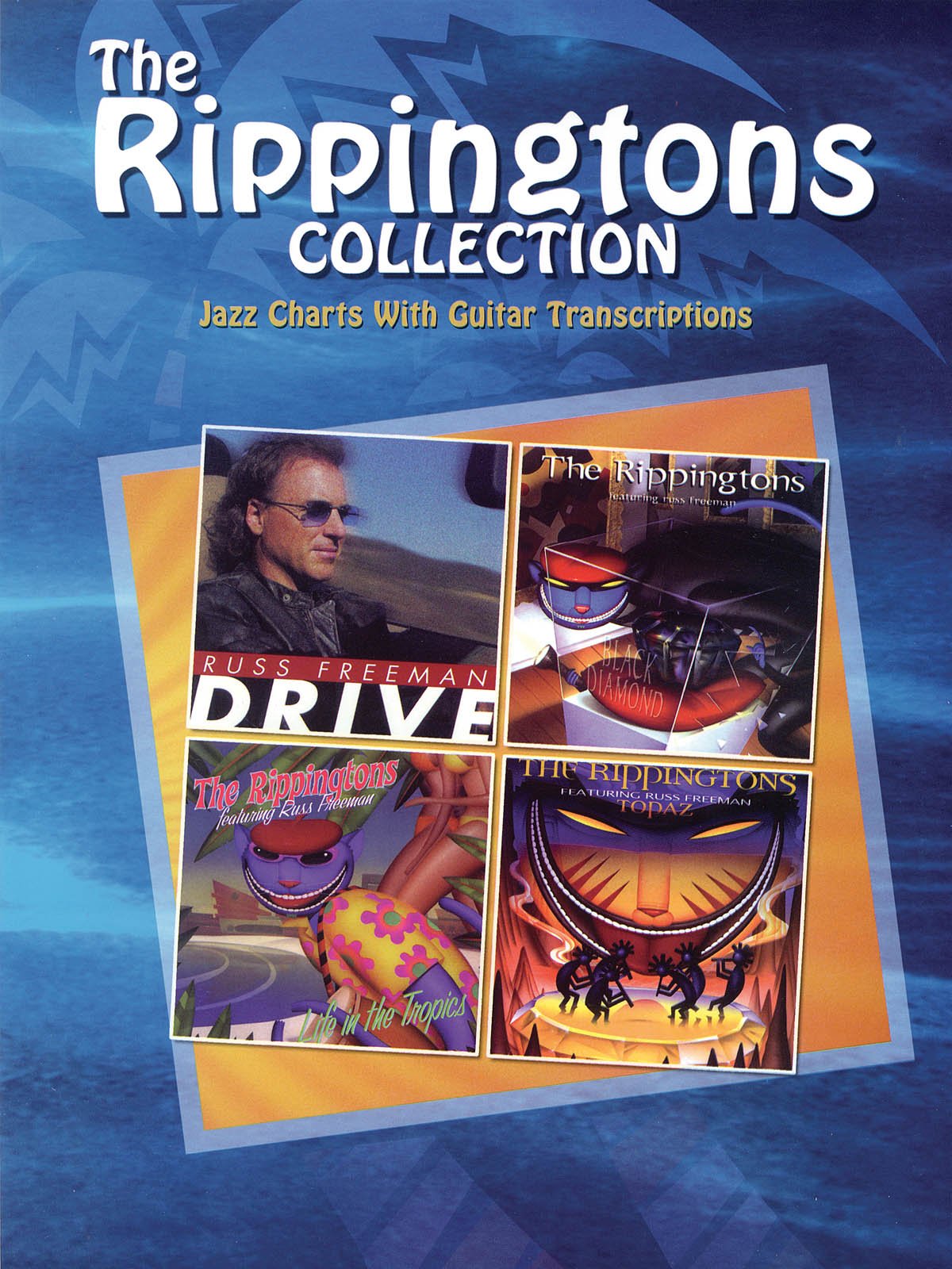 The Rippingtons Collection (Jazz Charts With Guitar Transcriptions),New