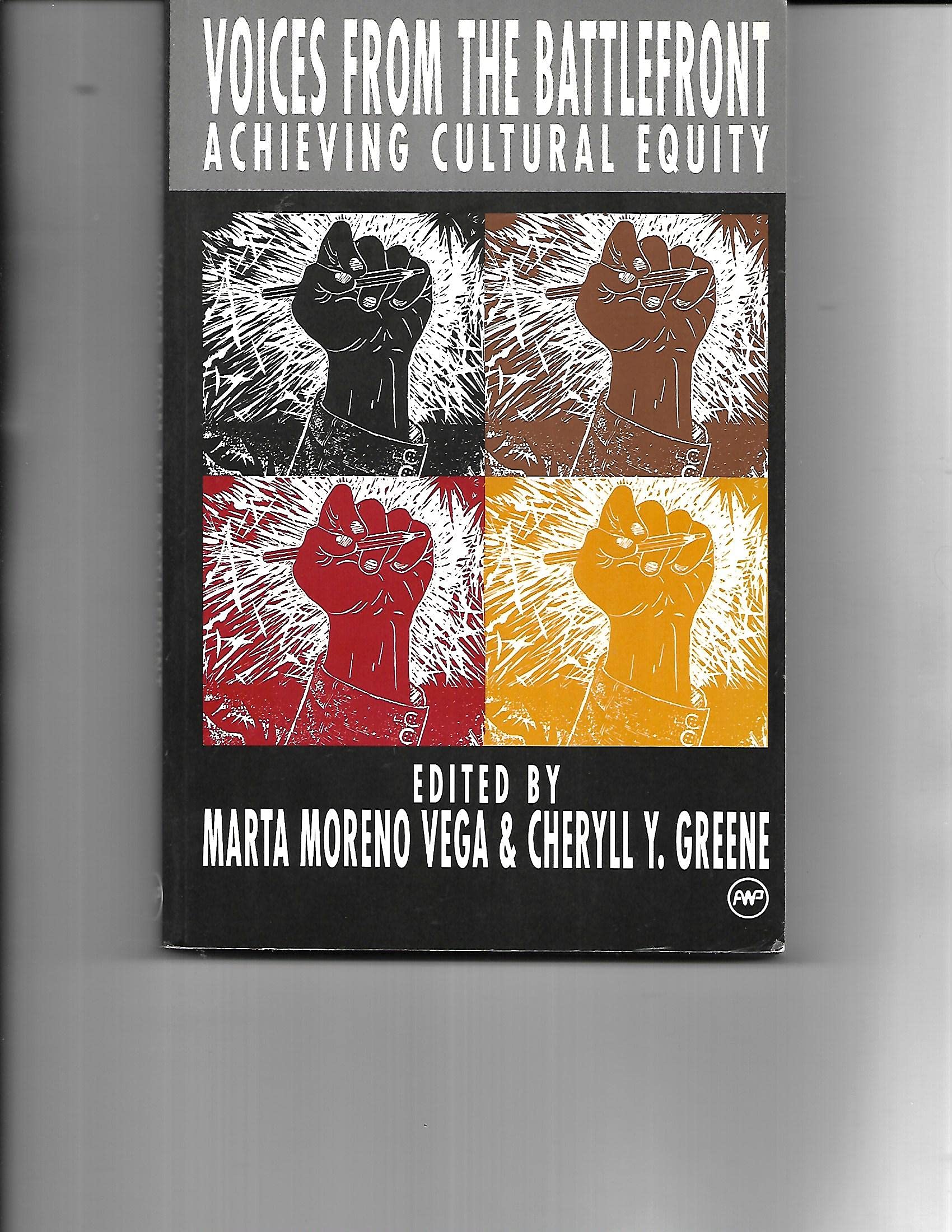 Voices from the Battlefront: Achieving Cultural Equity,Used
