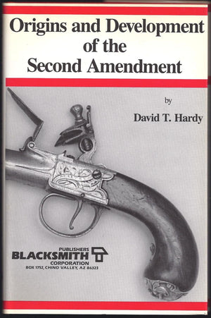 Origins and Development of the Second Amendment: A Sourcebook,Used