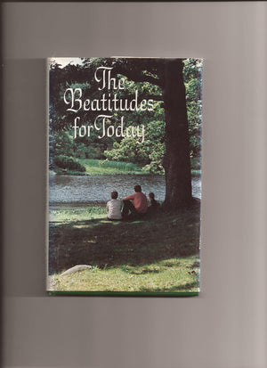 The beatitudes for today: With other selected scriptures,Used
