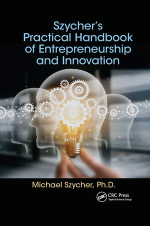 Szychers Practical Handbook of Entrepreneurship and Innovation,Used