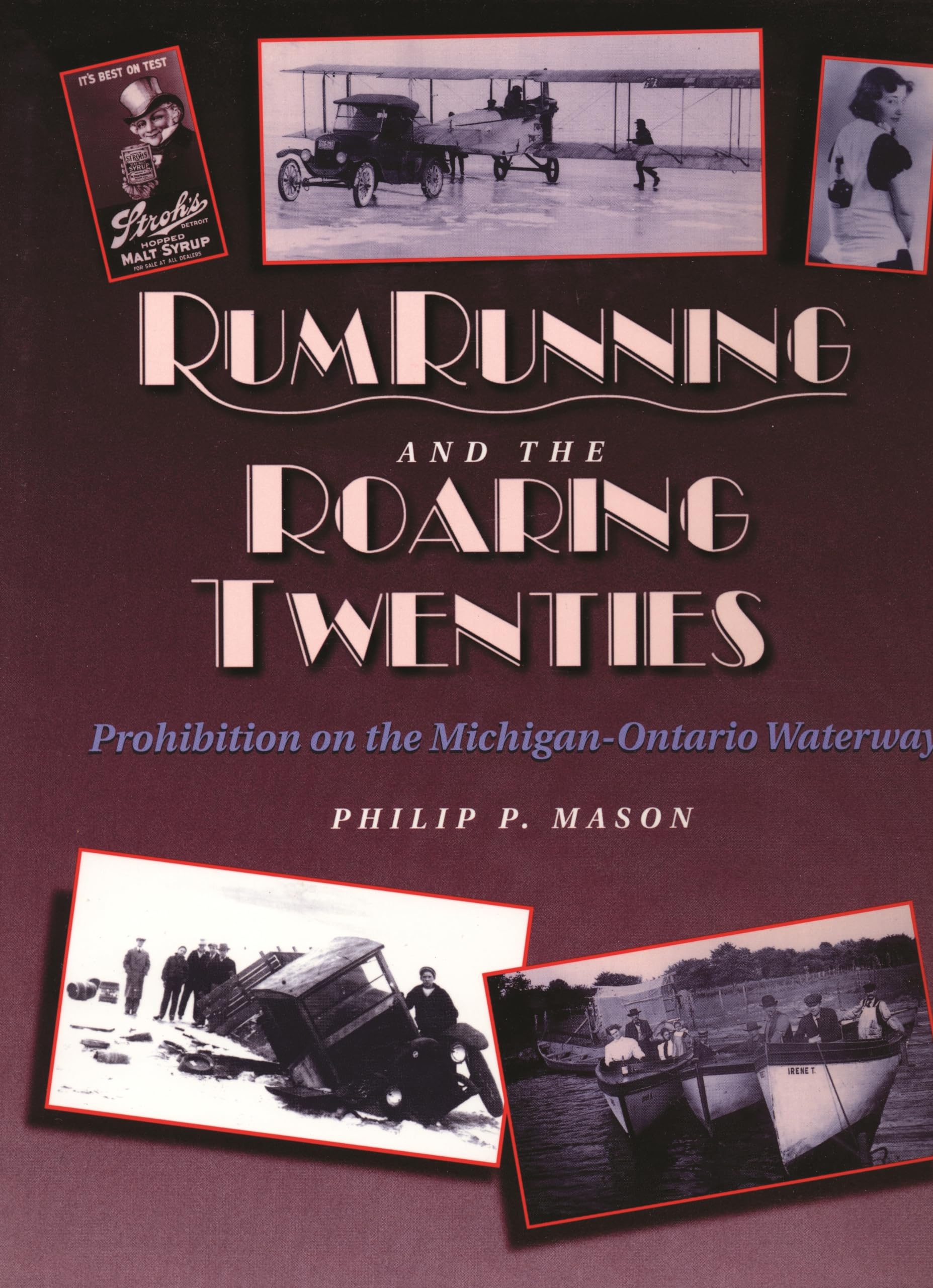 Rum Running And The Roaring Twenties: Prohibition On The Michiganontario Waterway (Great Lakes Books),Used