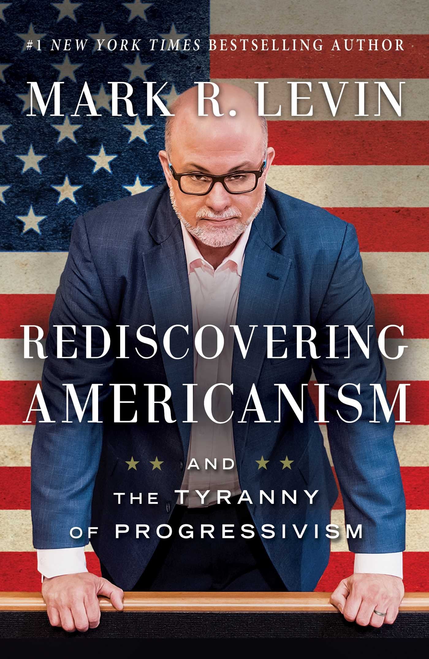 Rediscovering Americanism: And the Tyranny of Progressivism,Used