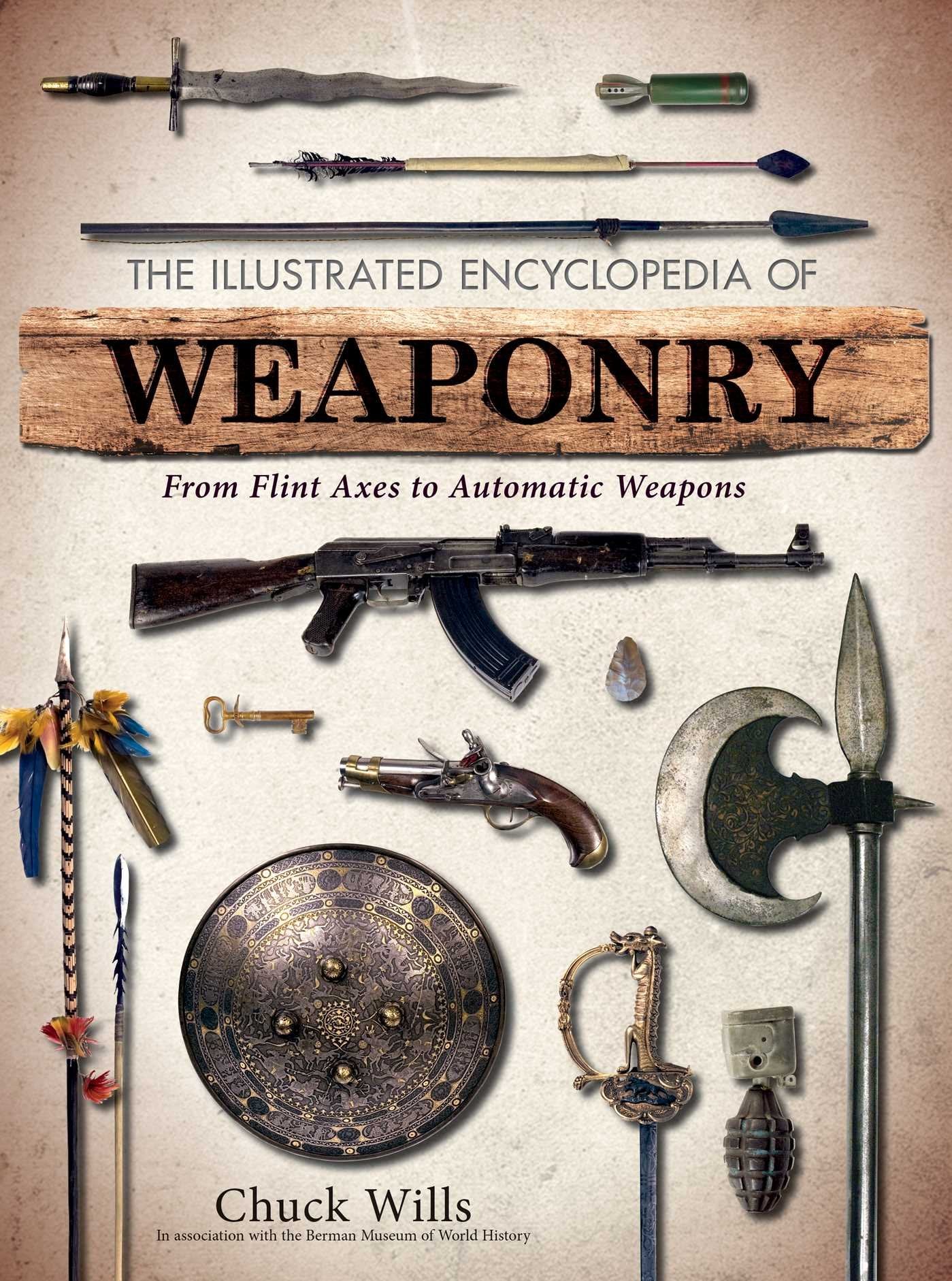 The Illustrated Encyclopedia Of Weaponry