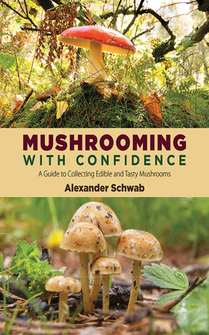 Mushrooming with Confidence: A Guide to Collecting Edible and Tasty Mushrooms,Used