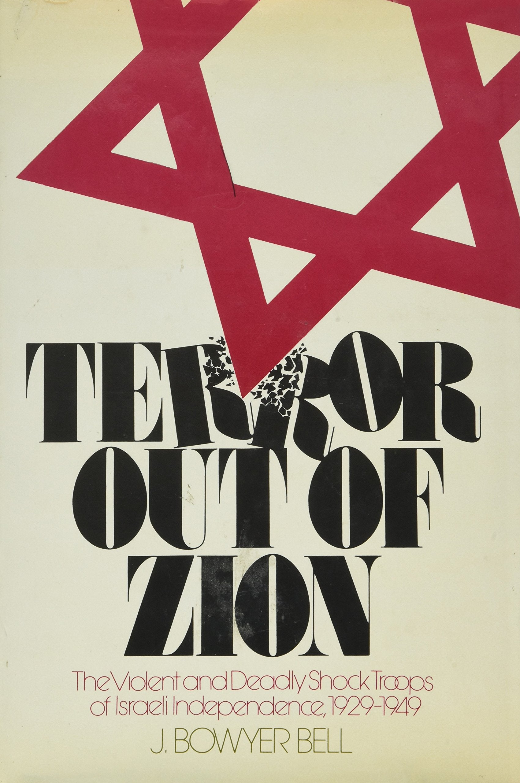 Terror out of Zion: Irgun Zvai Leumi, LEHI, and the Palestine underground, 19291949