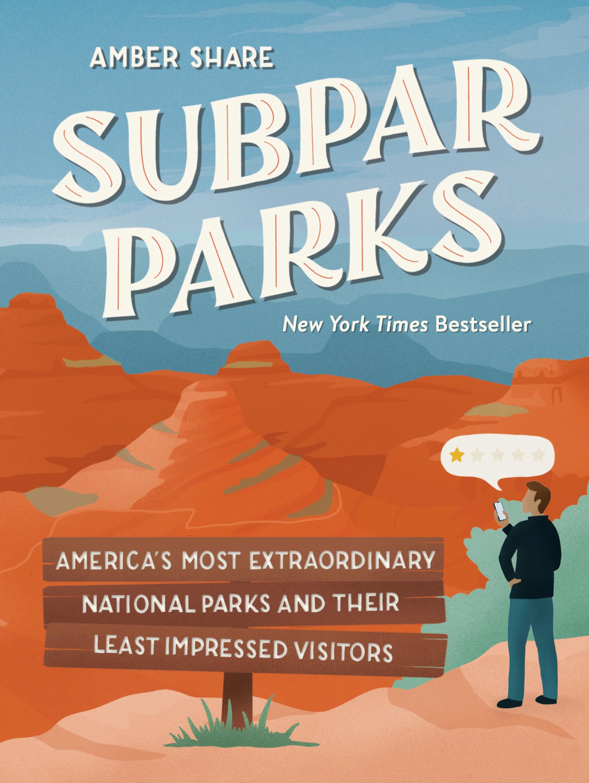 Subpar Parks: America's Most Extraordinary National Parks and Their Least Impressed Visitors,Used