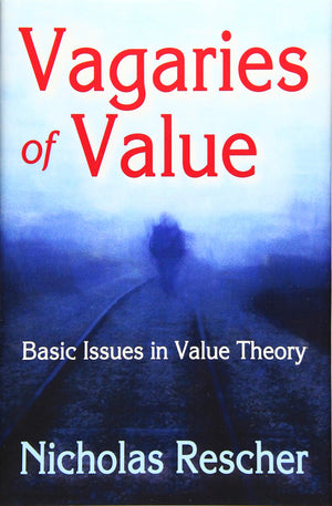 Vagaries of Value: Basic Issues in Value Theory,Used