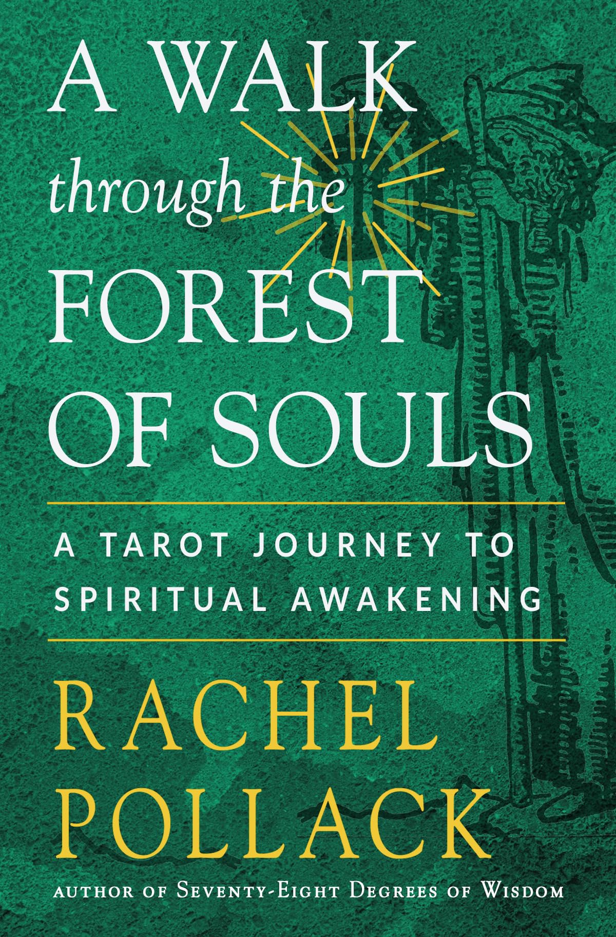 A Walk through the Forest of Souls: A Tarot Journey to Spiritual Awakening,Used