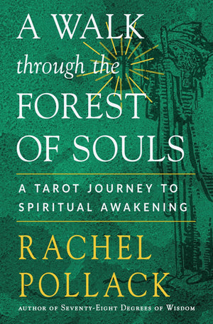 A Walk through the Forest of Souls: A Tarot Journey to Spiritual Awakening,Used