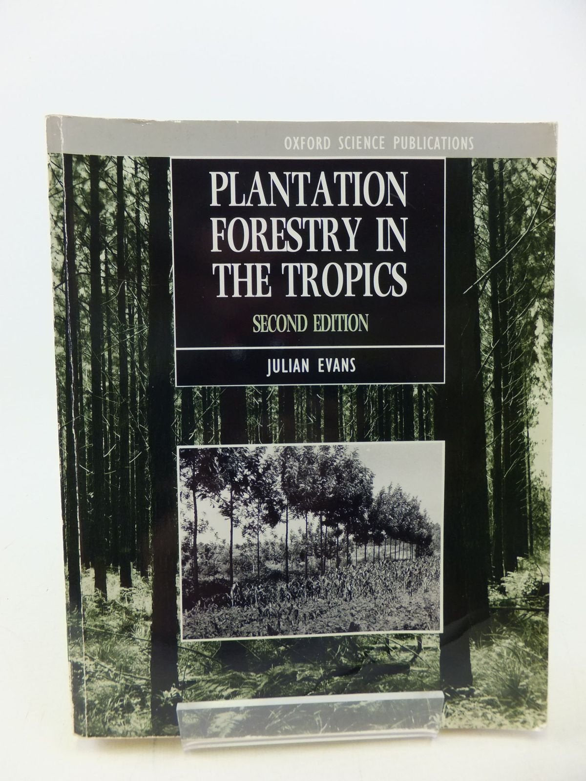 Plantation Forestry in the Tropics: Tree Planting for Industrial, Social, Environmental, and Agroforestry Purposes,Used