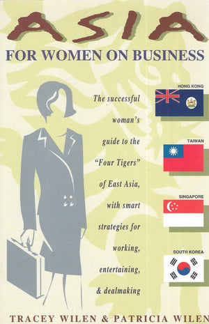 Asia for Women on Business: Hong Kong, Taiwan, Singapore, and South Korea,Used