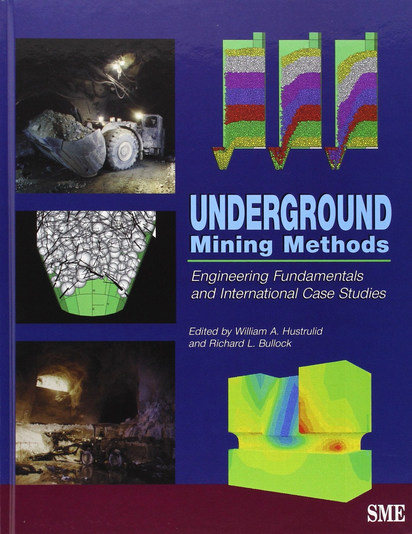Underground Mining Methods: Engineering Fundamentals And International Case Studies