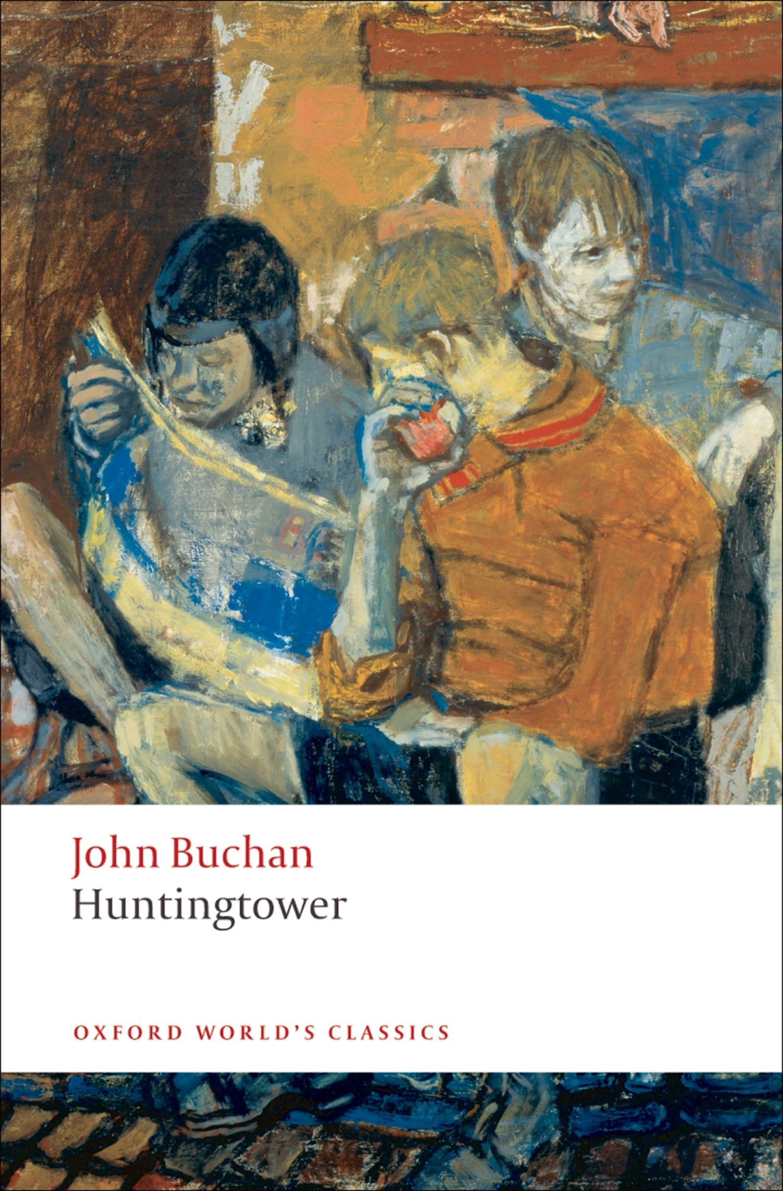 Huntingtower (Oxford World'S Classics)