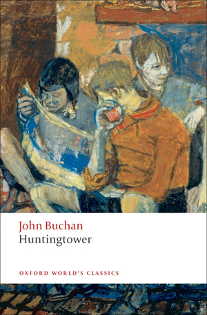 Huntingtower (Oxford World'S Classics)