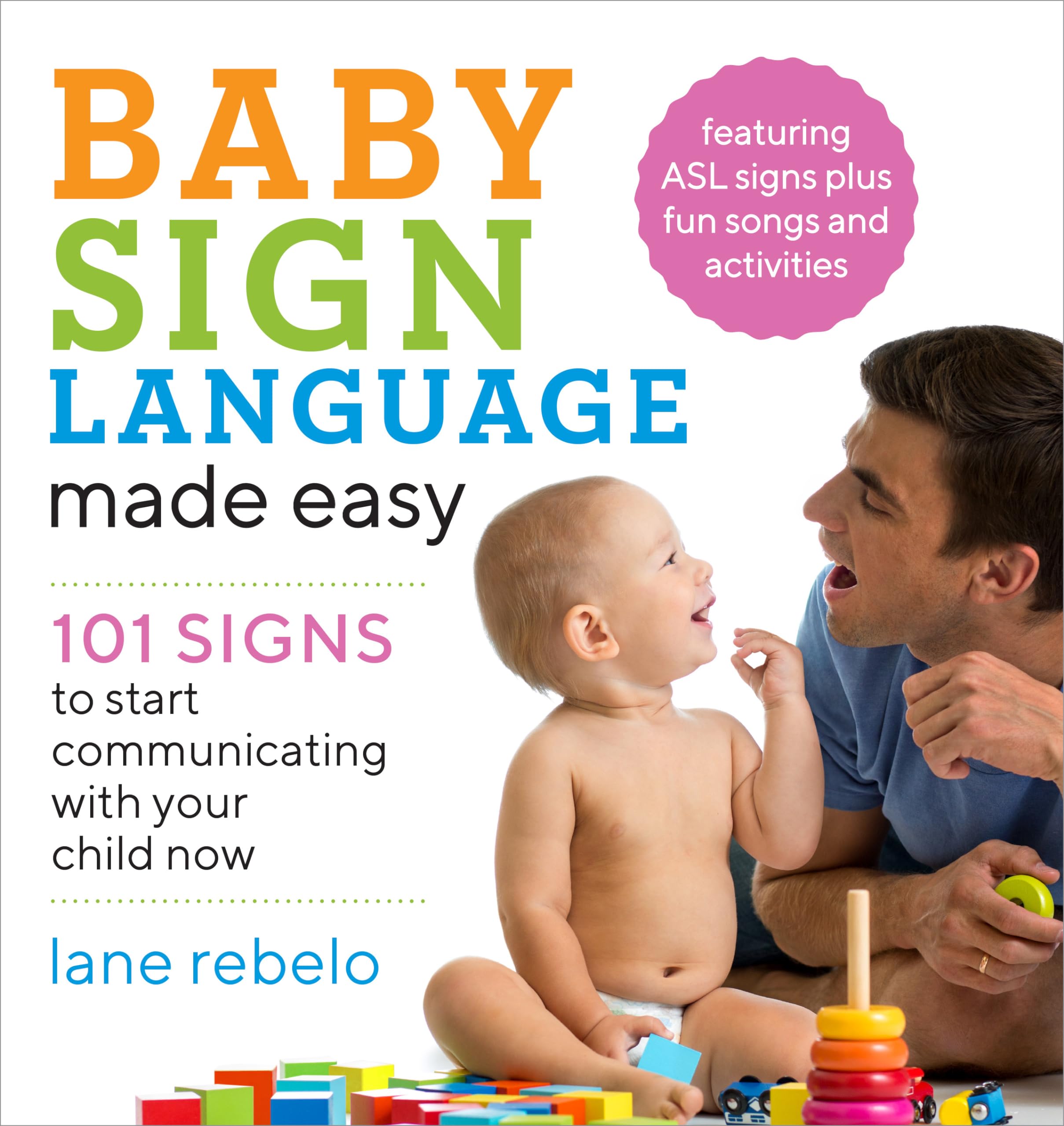 Baby Sign Language Made Easy: 101 Signs to Start Communicating with Your Child Now (Baby Sign Language Guides),Used