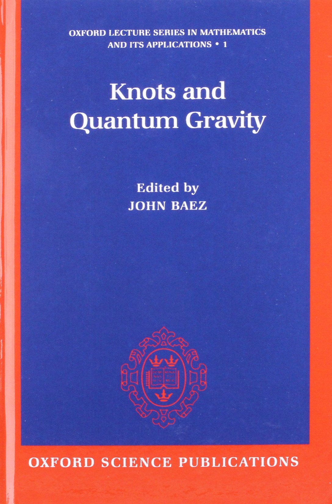 Knots and Quantum Gravity (Oxford Lecture Series in Mathematics and Its Applications),Used