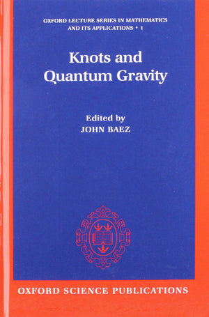 Knots and Quantum Gravity (Oxford Lecture Series in Mathematics and Its Applications),Used
